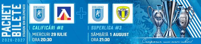 Pachet UNIVERSITATEA CRAIOVA - LEVSKI SOFIA/ FC PETROLUL