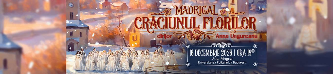 MADRIGAL - CRĂCIUNUL FLORILOR