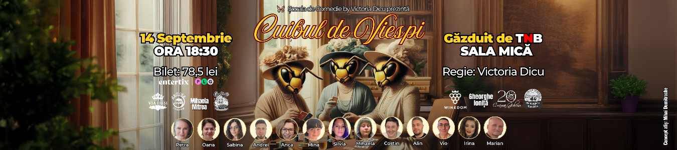 „Cuibul de viespi” – Spectacol de Comedie marca Școala de Comedie