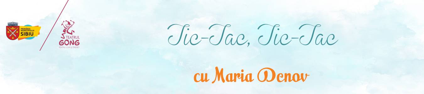 Atelierul de Comunicare prin Artă – Tic-Tac, Tic-Tac