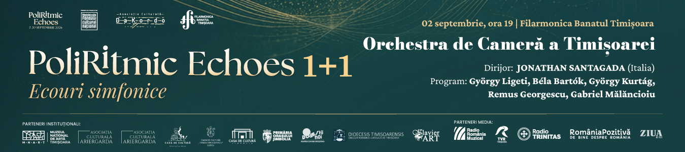POLIRITMIC ECHOES – ECOURI SIMFONICE | Orchestra de Cameră a Timișoarei | Dirijor: JONATHAN SANTAGADA