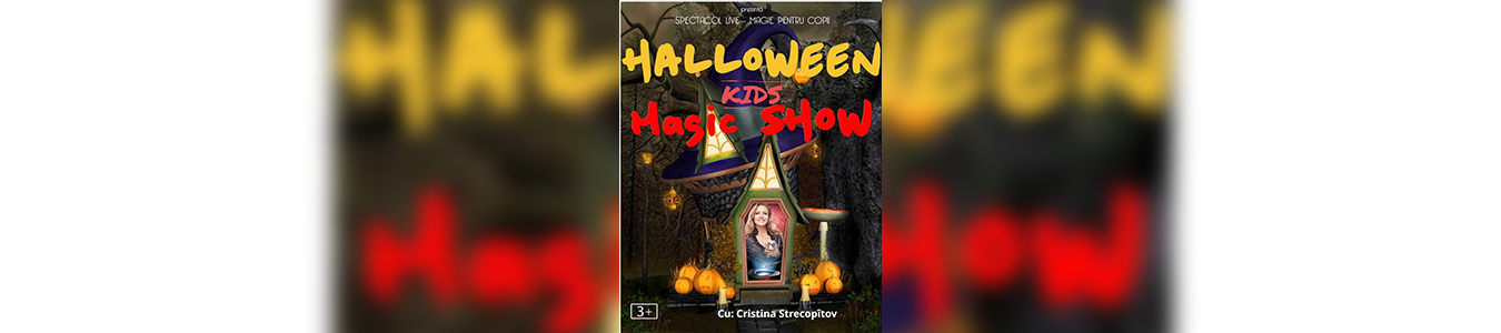 Halloween Magic Kids Show @ Clubul Taranului - La Mama