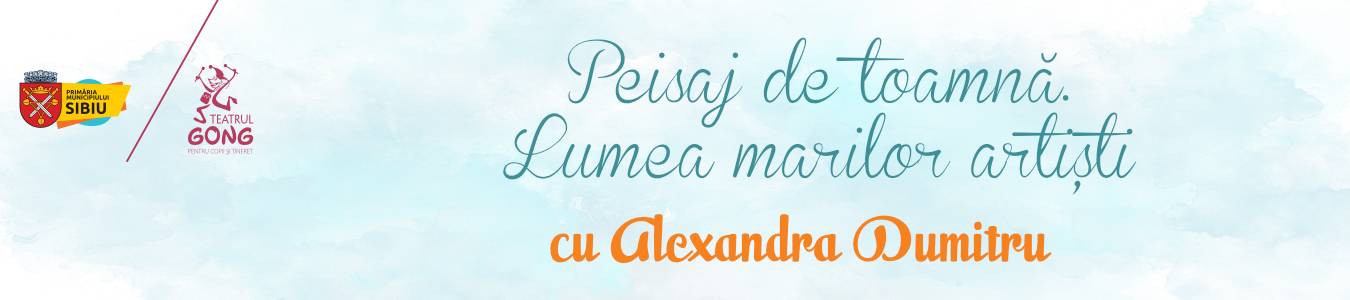Atelier pentru miniArtiști – Peisaj de toamnă. Lumea marilor artiști
