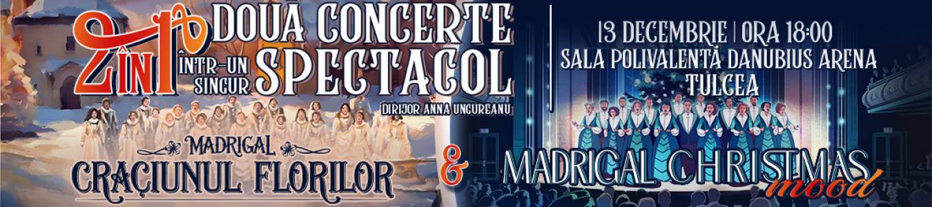 MADRIGAL DE CRĂCIUN | 2 în 1 la Tulcea