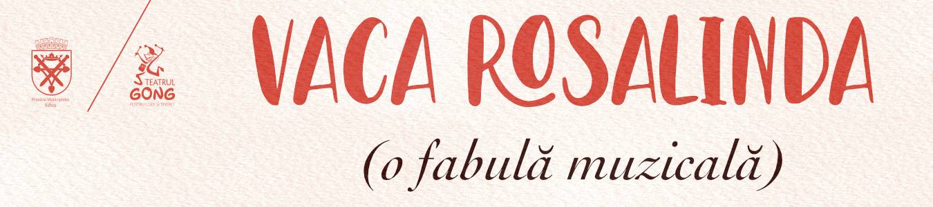 VACA ROSALINDA  (o fabulă muzicală)