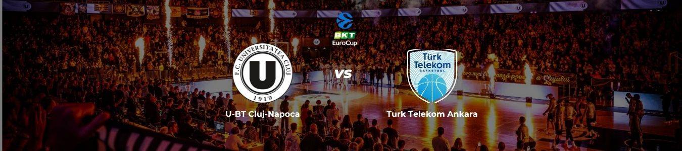 BKT EuroCup: U-BT Cluj-Napoca vs. Turk Telekom Ankara
