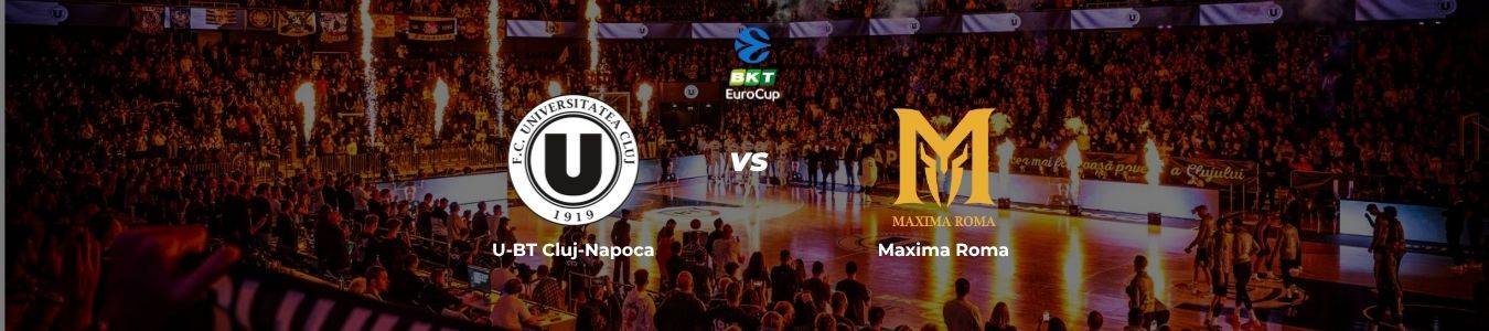 BKT EuroCup: U-BT Cluj-Napoca vs. Maxima Roma