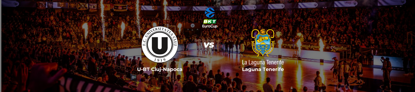 BKT EuroCup: U-BT Cluj-Napoca vs. La Laguna Tenerife