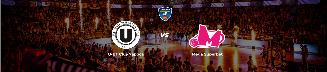 ABA League: U-BT Cluj-Napoca vs. Mega Superbet