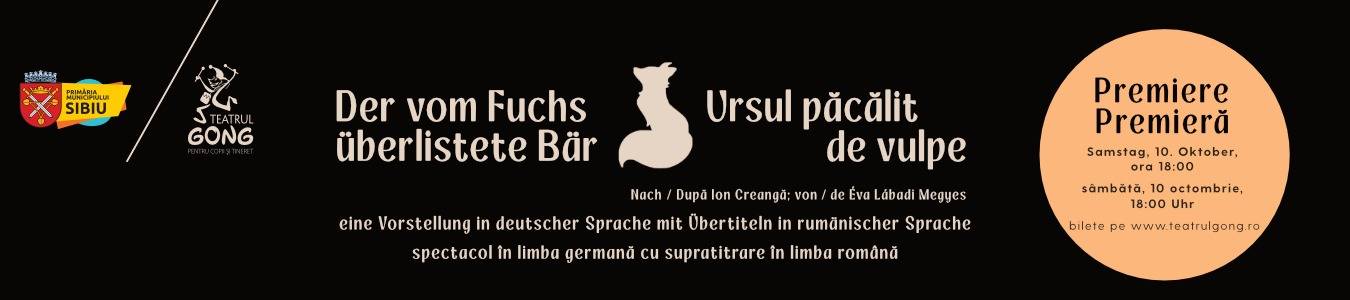 PREMIERE - DER VOM FUCHS ÜBERLISTETE BÄR/ PREMIERĂ - URSUL PĂCĂLIT DE VULPE