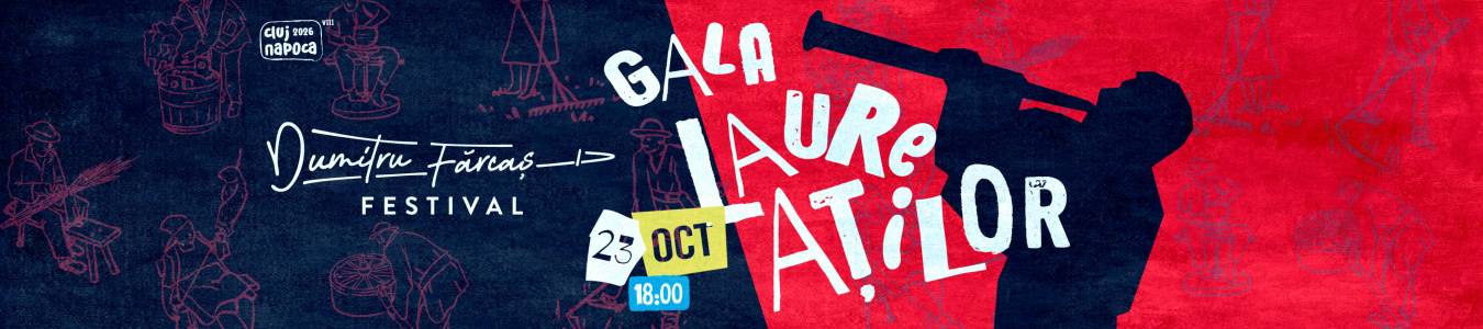 GALA LAUREAȚILOR - FESTIVALUL „DUMITRU FĂRCAȘ”