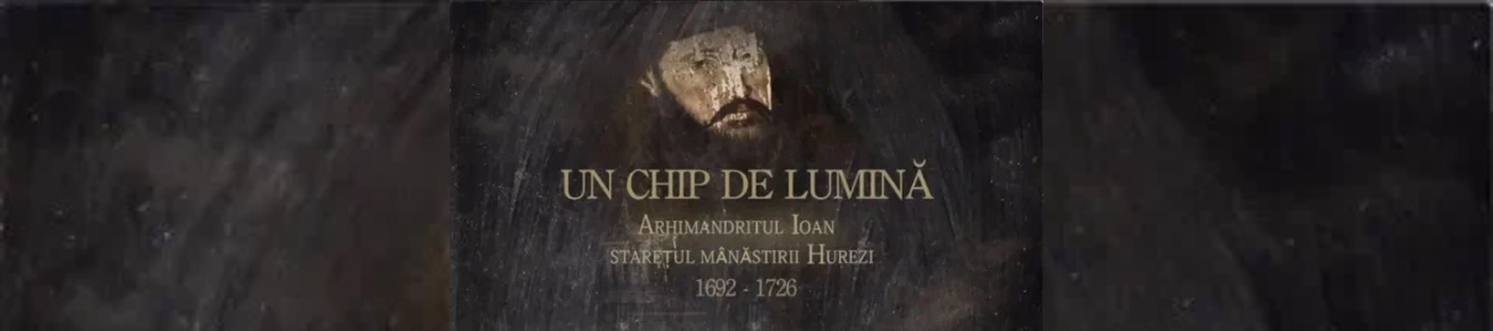 Un chip de lumină — Arhimandritul Ioan, starețul Mănăstirii Hurezi