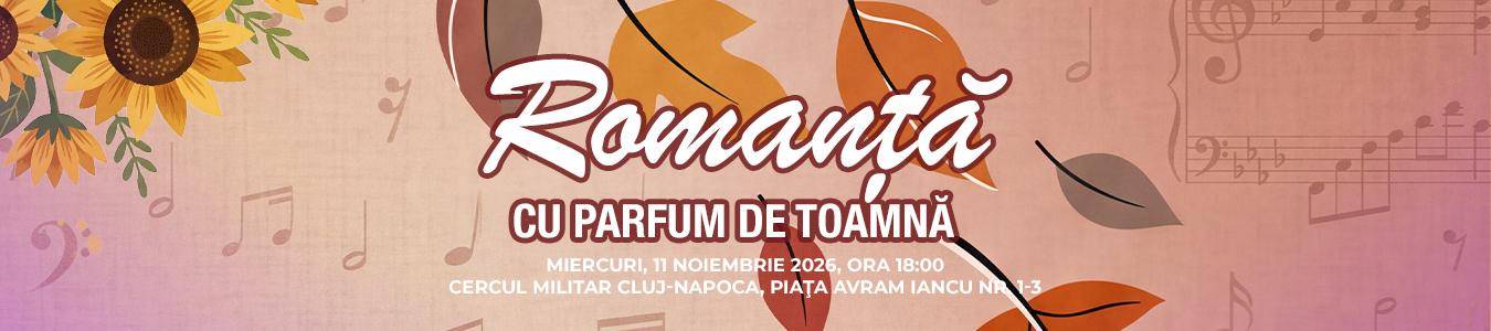 ROMANȚĂ CU PARFUM DE TOAMNĂ-Spectacol de romanțe și cântece de petrecere