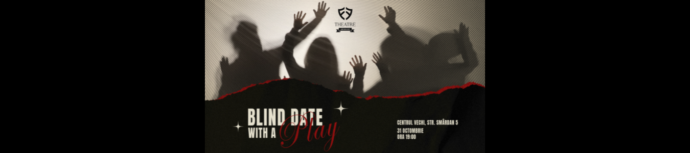 Blind date with a play - Halloween la FF Theatre